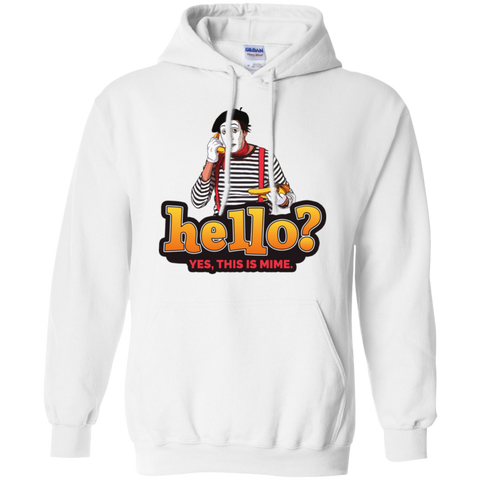 “Hello? Yes, this is Mime.” Pullover Hoodie