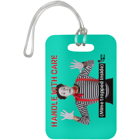 “Handle with Care - Mime trapped inside” Luggage Bag Tag