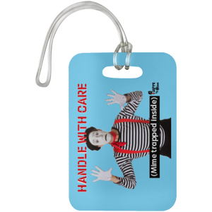 “Handle with Care - Mime trapped inside” Luggage Bag Tag